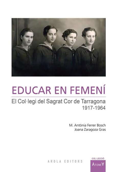 EDUCAR EN FEMENÍ | 9788484243908 | FERRER BOSCH, MARIA ANTÒNIA / ZARAGOZA GRAS, JOANA