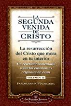 SEGUNDA VENIDA DE CRISTO, LA : LA RESURRECCION DE CRISTO QUE MORA EN TU INTERIOR VOL. 2 | 9780876121368 | PARAMAHANSA, YOGANANDA