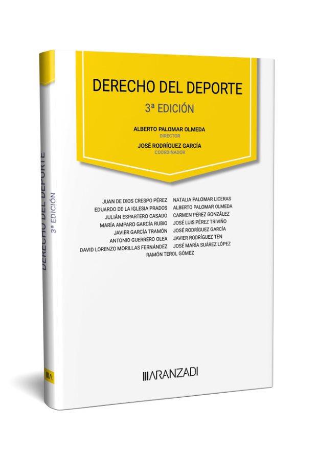 DERECHO DEL DEPORTE (3 ED) | 9788413911984 | PALOMAR OLMEDA, ALBERTO / RODRÍGUEZ GARCÍA, JOSÉ