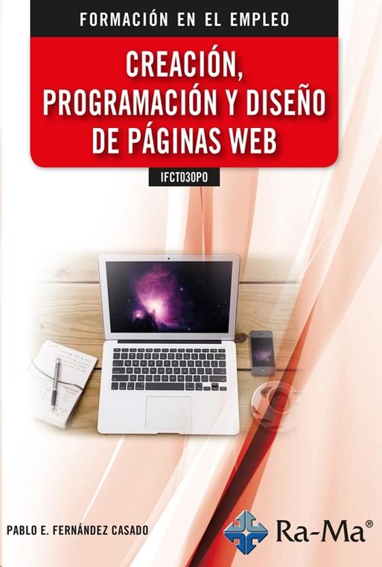 CREACION, PROGRAMACION Y DISEÑO DE PAGINAS WEB IFCT030PO | 9788418971020 | FERNANDEZ CASADO, PABLO E.