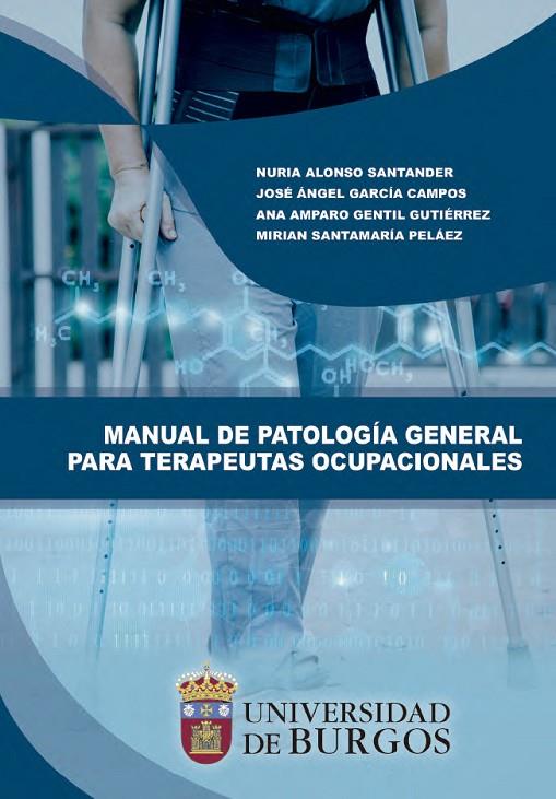 MANUAL DE PATOLOGÍA GENERAL PARA TERAPEUTAS OCUPACIONALES | 9788418465499 | SANTAMARÍA PELÁEZ, MIRIAN