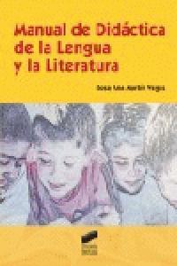 MANUAL DE DIDÁCTICA EN LA LENGUA Y LA LITERATURA | 9788497566346 | MARTÍN VEGAS, ROSA ANA