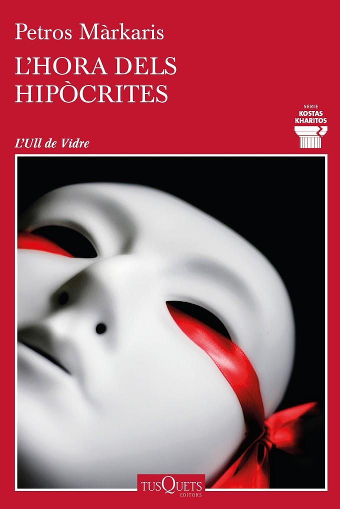 HORA DELS HIPÒCRITES, L' (KOSTAS KHARITOS 11) | 9788490668092 | MÁRKARIS, PETROS