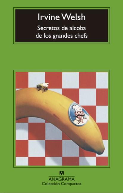 SECRETOS DE ALCOBA DE LOS GRANDES CHEFS | 9788433960887 | WELSH, IRVINE