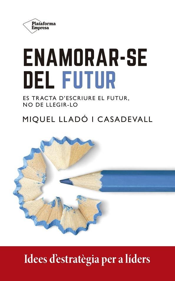 ENAMORAR-SE DEL FUTUR | 9788418582967 | LLADÓ, MIQUEL