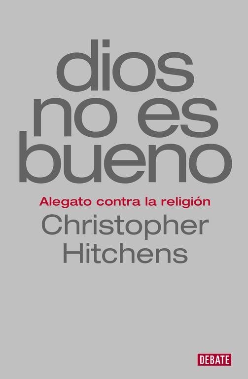 DIOS NO ES BUENO | 9788499927978 | HITCHENS, CHRISTOPHER