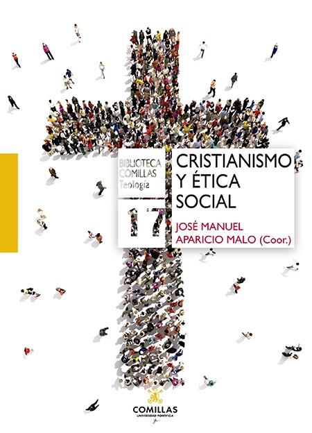CRISTIANISMO Y ETICA SOCIAL | 9788484689317 | APARICIO MALO, JOSÉ MANUEL/CORDOVILLA PÉREZ, ÁNGEL/GARCÍA MORUELO, SANTIAGO/CAAMAÑO LÓPEZ, JOSÉ MANU