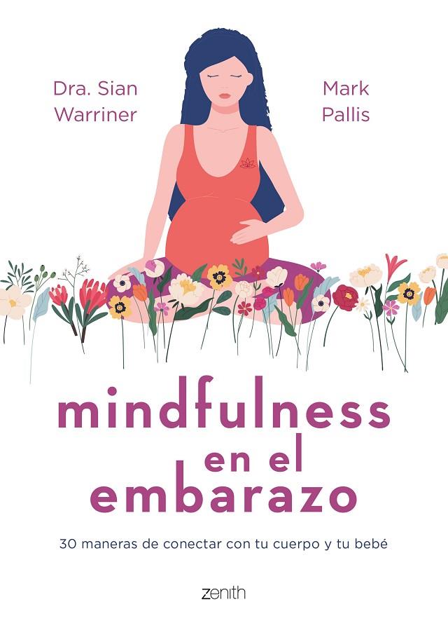 MINDFULNESS EN EL EMBARAZO | 9788408267980 | WARRINER, SIAN / PALLIS, MARK