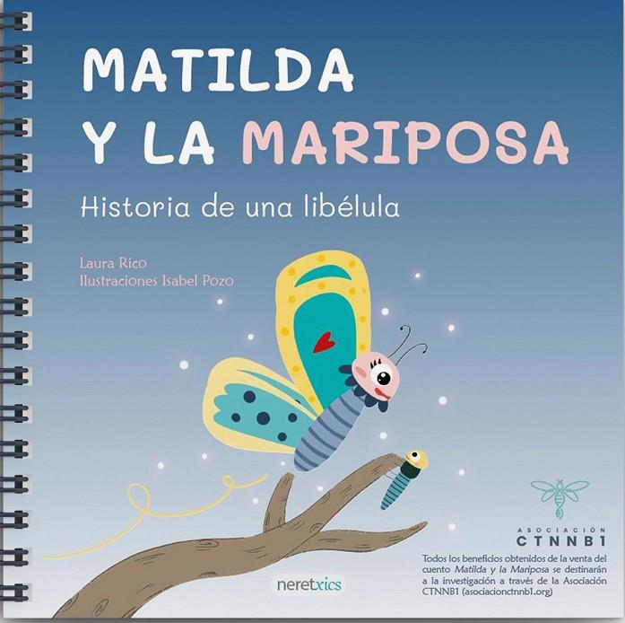 MATILDA Y LA MARIPOSA. HISTORIA DE UNA LIBÉLULA | 9788412599473 | RICO, LAURA