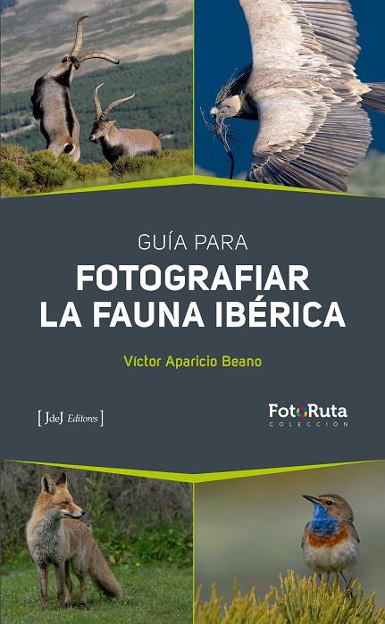 GUÍA PARA FOTOGRAFIAR LA FAUNA IBÉRICA | 9788412251395 | APARICIO, VÍCTOR