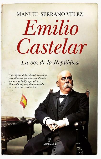 EMILIO CASTELAR | 9788418709555 | SERRANO VÉLEZ, MANUEL
