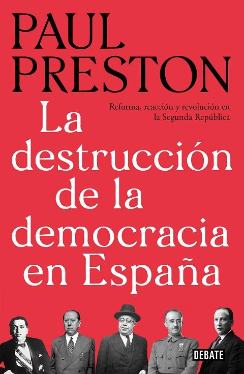 DESTRUCCIÓN DE LA DEMOCRACIA EN ESPAÑA, LA | 9788499928647 | PRESTON, PAUL