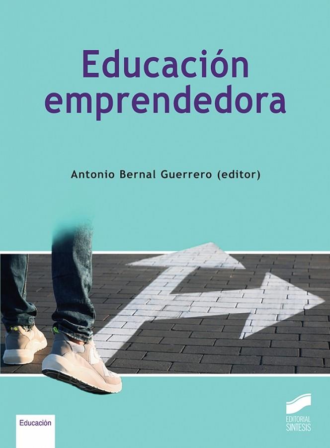 EDUCACIÓN EMPRENDEDORA | 9788413570921 | BERNAL ANTONIO