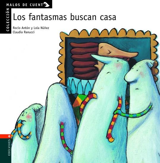 FANTASMAS BUSCAN CASA, LOS | 9788426349132 | NÚÑEZ, LOLA / ANTÓN BLANCO, ROCÍO / RANUCCI, CLAUDIA