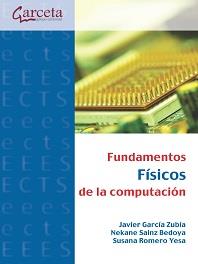 FUNDAMENTOS FÍSICOS DE LA COMPUTACIÓN | 9788419034175 | GARCÍA ZUBÍA, JAVIER