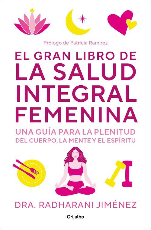 GRAN LIBRO DE LA SALUD INTEGRAL FEMENINA, EL | 9788425364860 | JIMÉNEZ, RADHARANI