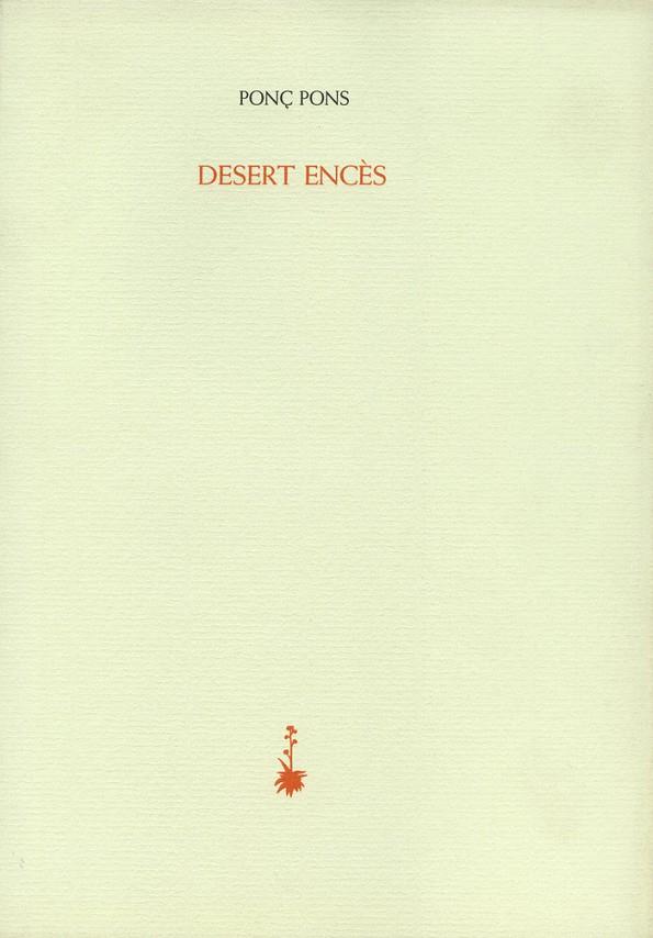 DESERT ENCES | 9788477274988 | PONS, PONÇ