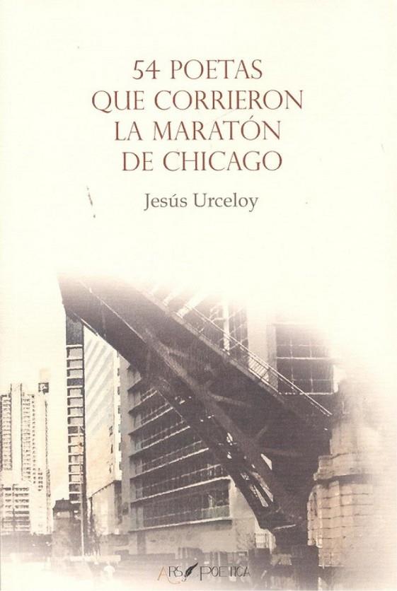 54 POETAS QUE CORRIERON LA MARATÓN DE CHICAGO | 9788417691097 | URCELOY, JESÚS