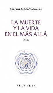 MUERTE Y LA VIDA EN EL MAS ALLA, LA | 9788494286315 | AIVANHOV, OMRAAM MIKHAEL