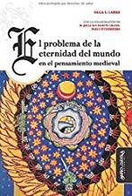 PROBLEMA DE LA ETERNIDAD DEL MUNDO EN EL PENSAMIENTO MEDIEVAL, EL | 9788417133603 | LARRE, OLGA L.