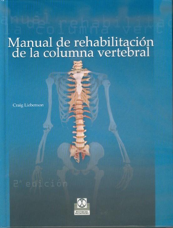 MANUAL DE REHABILITACIÓN DE LA COLUMNA VERTEBRAL | 9788480194051 | LIEBENSON, CRAIG