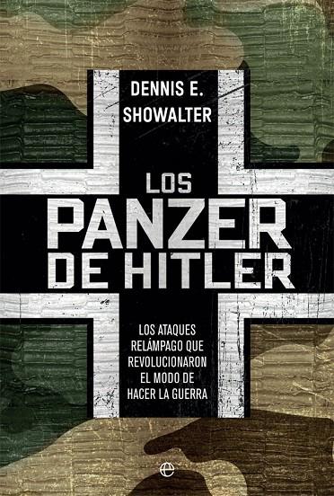PANZER DE HITLER, LOS | 9788491649380 | SHOWALTER, DENNIS