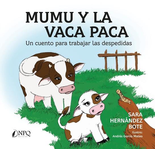 MUMU Y LA VACA PACA | 9788419924377 | HERNANDEZ BOTE, SARA