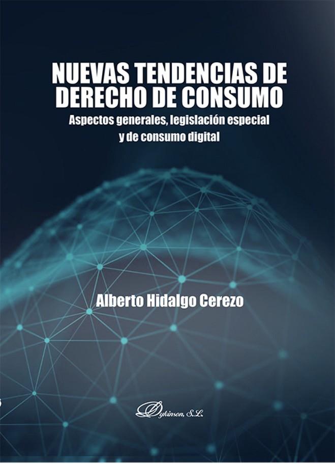 NUEVAS TENDENCIAS DE DERECHO DE CONSUMO | 9788411704472 | HIDALGO CEREZO, ALBERTO