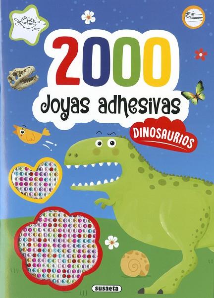 2000 JOYAS ADHESIVAS DINOSAURIOS | 9788467798432 | EDICIONES, SUSAETA