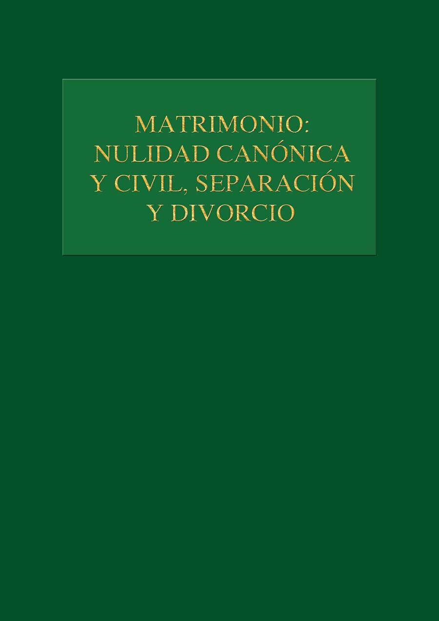MATRIMONIO : NULIDAD CANÓNICA Y CIVIL, SEPARACIÓN Y DIVORCIO | 9788480044547 | O'CALLAGHAN MUÑOZ, XAVIER / GARCÍA CARRERES, MARÍA ROSA / GAVILÁN LÓPEZ, JESÚS