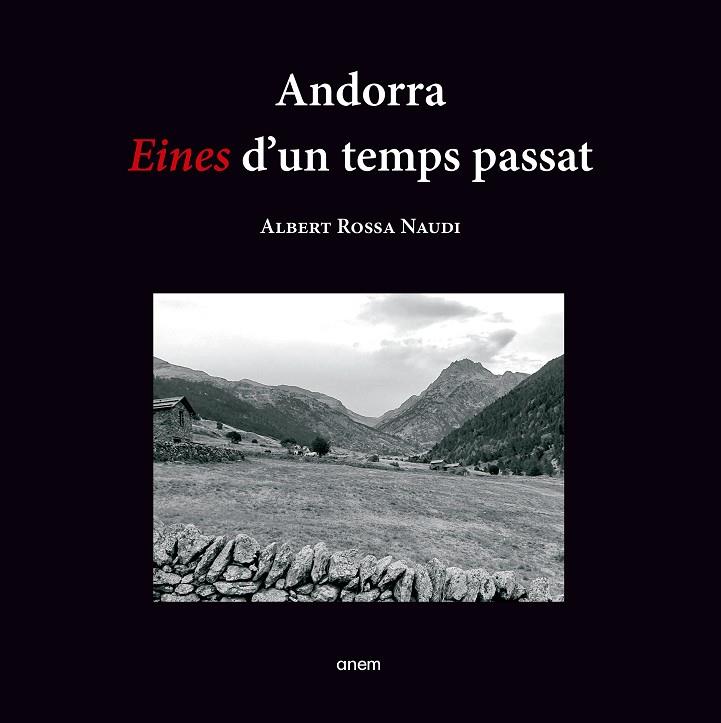 ANDORRA - EINES D'UN TEMPS PASSAT | 9788412004274 | ROSSA NAUDI, ALBERT