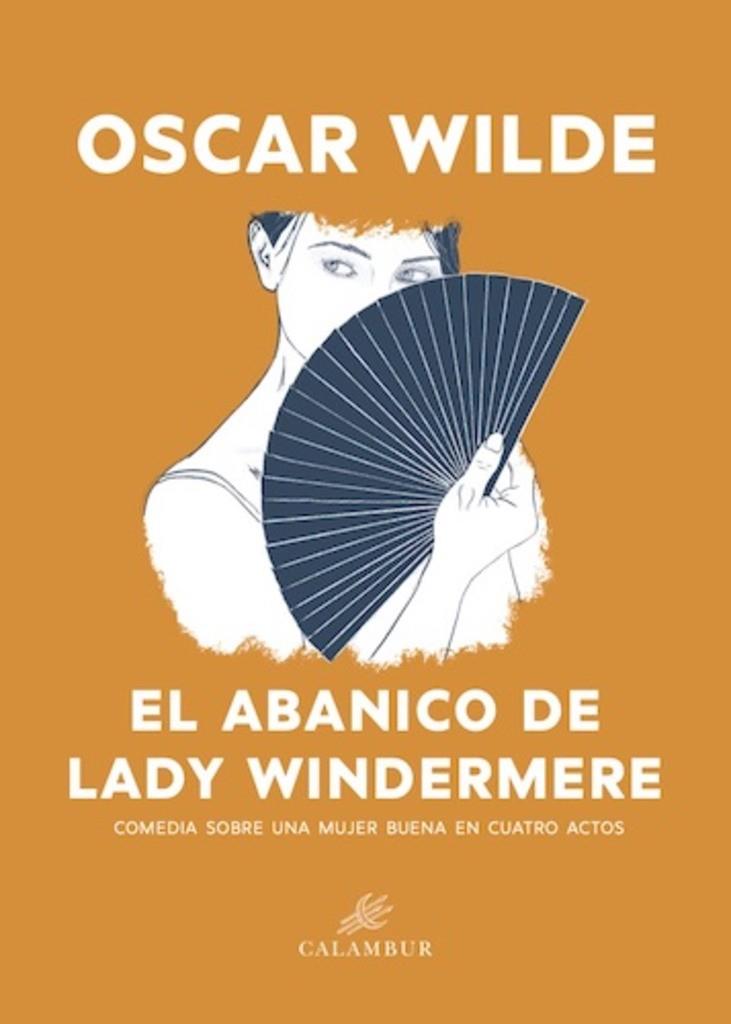 ABANICO DE LADY WINDERMERE, EL | 9788483595275 | WILDE, OSCAR