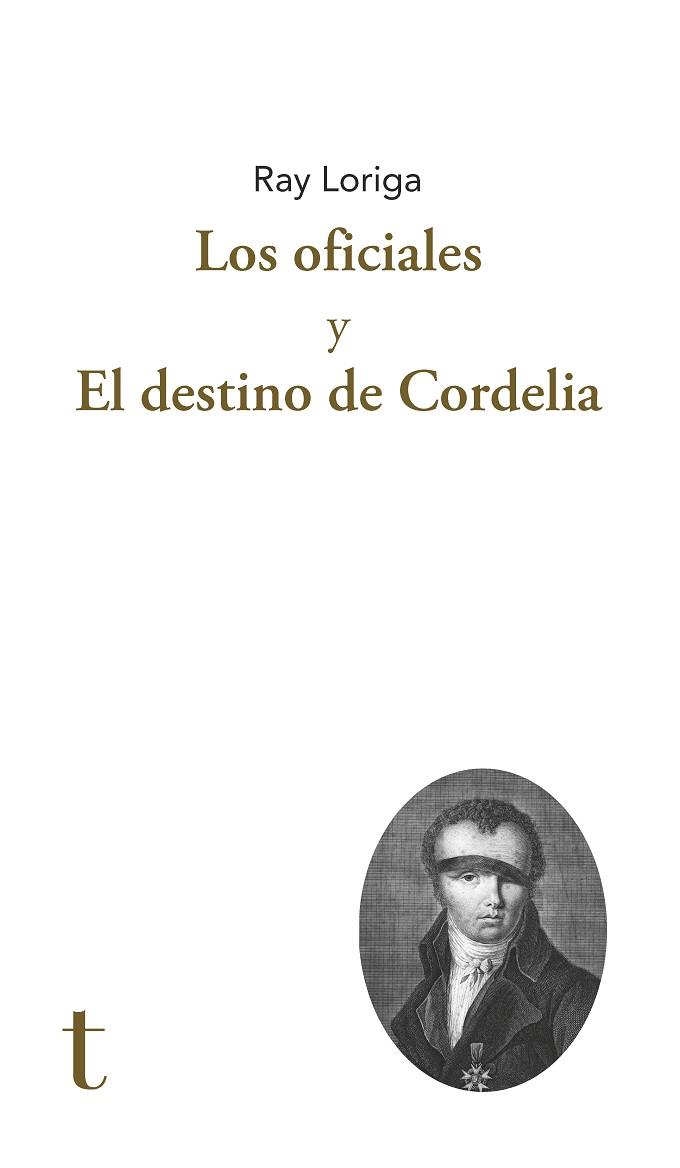 OFICIALES, LOS / EL DESTINO DE CORDELIA | 9788412715651 | LORIGA, RAY