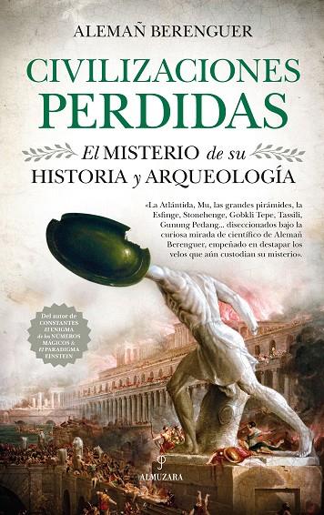 CIVILIZACIONES PERDIDAS. EL MISTERIO DE SU HISTORIA Y ARQUEOLOGÍA | 9788417418960 | BERENGUER, ALEMAÑ