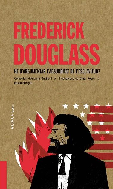 FREDERICK DOUGLASS - HE D'ARGUMENTAR L'ABSURDITAT DE L'ESCLAVITUD? | 9788418972010 | SQUILLONI, ARIANNA