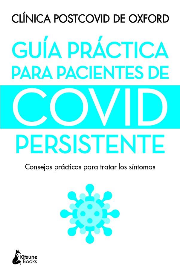 GUÍA PRÁCTICA PARA PACIENTES DE COVID PERSISTENTE | 9788416788736 | CLINICA POST-COVID DE OXFORD