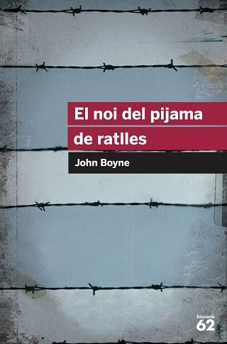 NOI DEL PIJAMA DE RATLLES, EL | 9788415954392 | BOYNE, JOHN