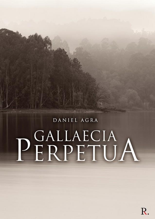 GALLAECIA PERPETUA | 9788418528194 | AGRA SÁNCHEZ, DANIEL ENRIQUE