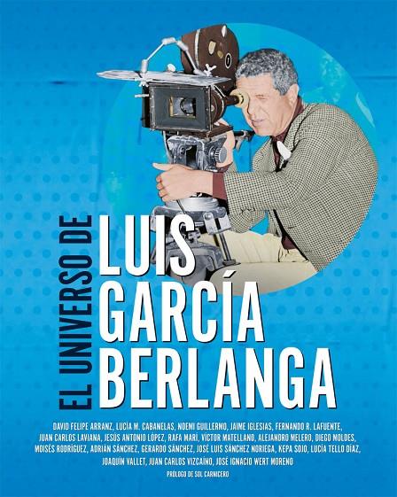 UNIVERSO DE LUIS GARCÍA BERLANGA, EL | 9788418181214 | MATELLANO / MOLDES