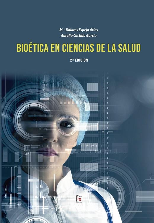 BIOETICA EN CIENCIAS DE LA SALUD (2 EDICIÓN) | 9788418418419 | CASTILLA / ESPEJO
