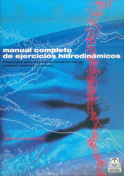 MANUAL COMPLETO DE EJERCICIOS HIDRODINÁMICOS | 9788480196581 | HUEY, LYNDA / FORSTER, ROBERT