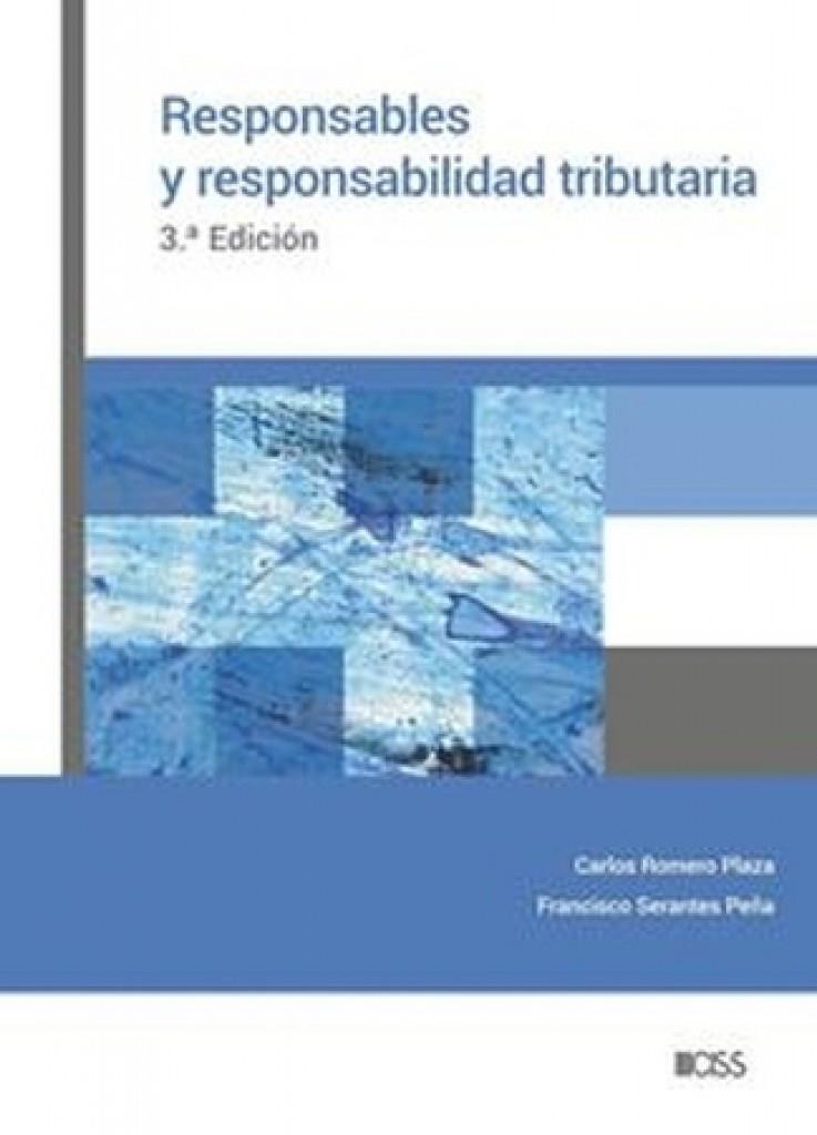RESPONSABLES Y RESPONSABILIDAD TRIBUTARIA (3A EDICIÓN) | 9788499548319 | ROMERO PLAZA, CARLOS / SERANTES PEÑA, FRANCISCO R.
