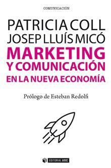 MARKETING Y COMUNICACIÓN EN LA NUEVA ECONOMÍA | 9788491802549 | MICÓ, JOSEP LLUIS