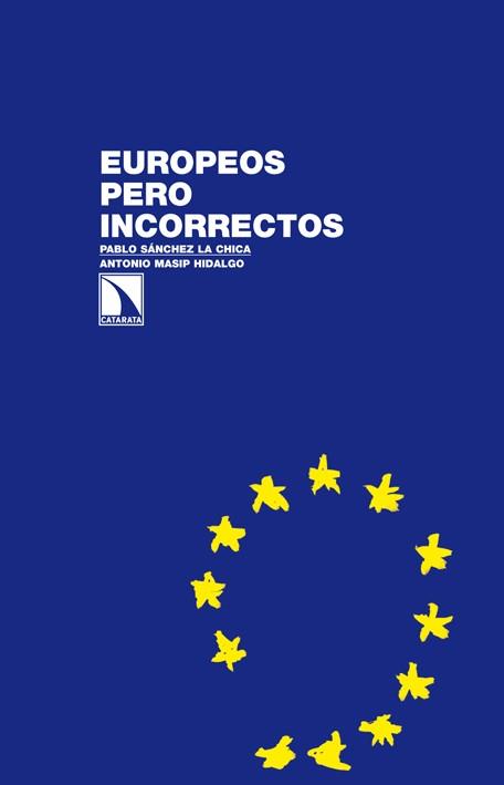 EUROPEOS PERO INCORRECTOS | 9788483197097 | MASIP HIDALGO, ANTONIO