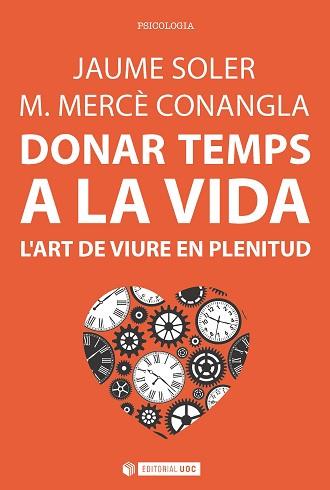 DONAR TEMPS A LA VIDA | 9788491163749 | SOLER, JAUME / CONANGLA, M. MERCÈ