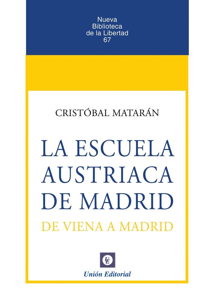 ESCUELA AUSTRIACA DE MADRID, LA | 9788472099104 | MATARÁN, CRISTOBÁL