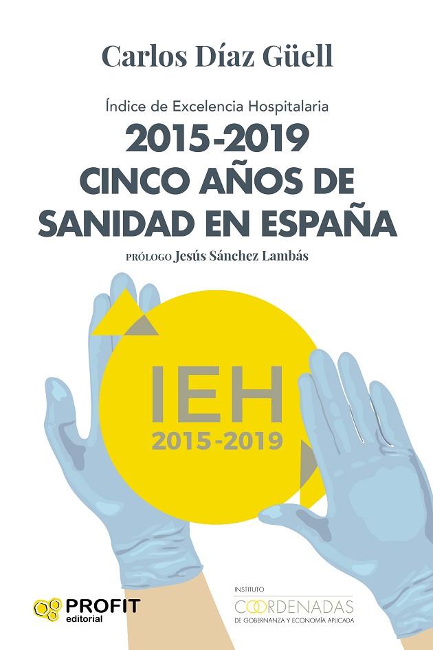 2015-2019 CINCO AÑOS DE SANIDAD ESPAÑA | 9788418464171 | DÍAZ GÜELL, CARLOS