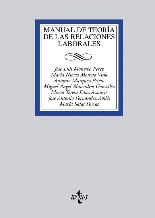 MANUAL DE TEORÍA DE LAS RELACIONES LABORALES | 9788430953868 | MONEREO PÉREZ, JOSÉ LUIS / MORENO VIDA, MARÍA NIEVES / MÁRQUEZ PRIETO, ANTONIO / ALMENDROS GONZÁLEZ,