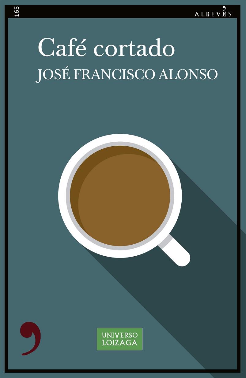 CAFÉ CORTADO | 9788419615527 | ALONSO, JOSE FRANCISCO