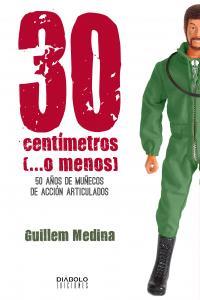 30 CENTIMETROS (...O MENOS) | 9788415153788 | MEDINA, GUILLEM